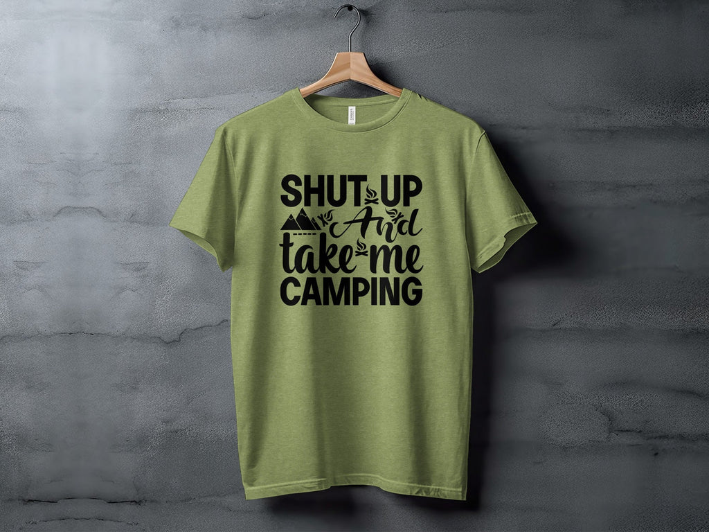 Shut Up And Take Me Camping Graphic Design T-Shirt