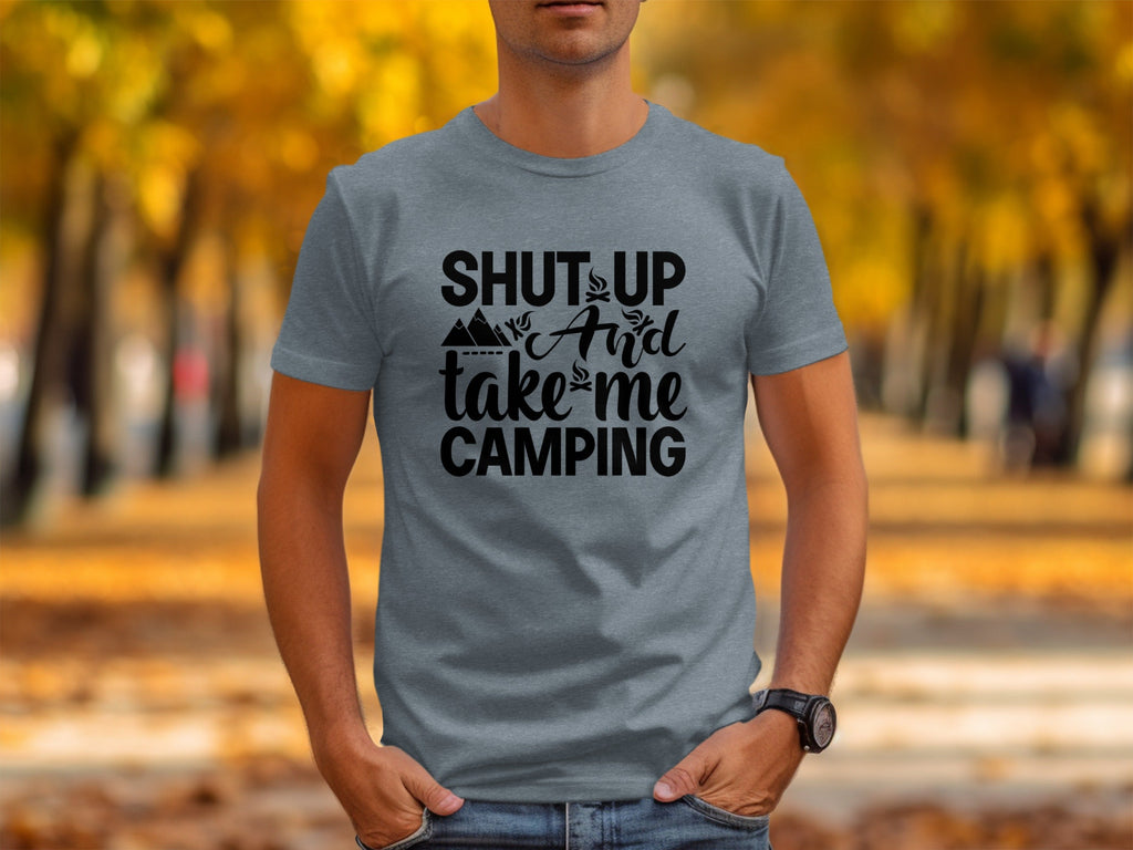 Shut Up And Take Me Camping Graphic Design T-Shirt