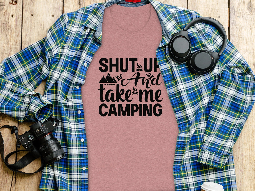 Shut Up And Take Me Camping Graphic Design T-Shirt