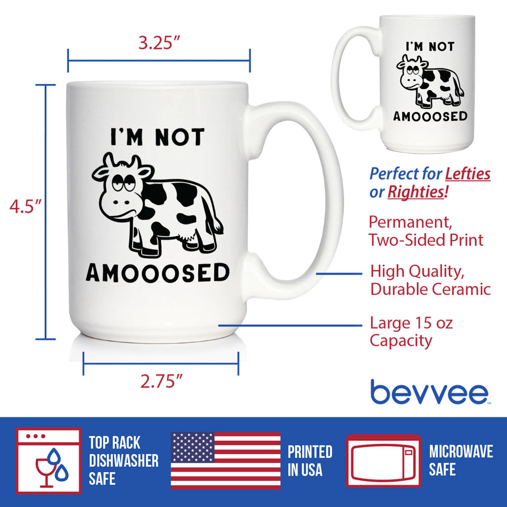 Not Amooosed - Cow Coffee Mug - Funny Cow Gifts and Decor