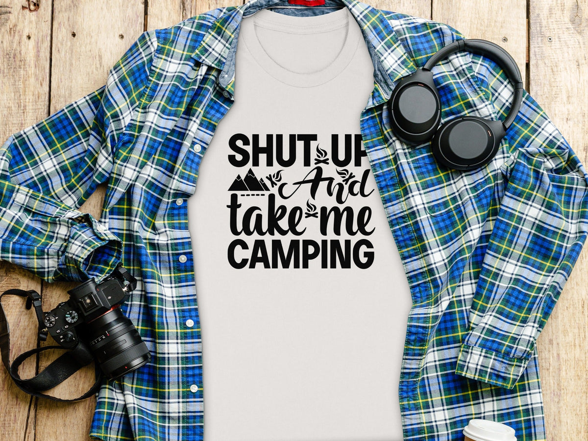 Shut Up And Take Me Camping Graphic Design T-Shirt