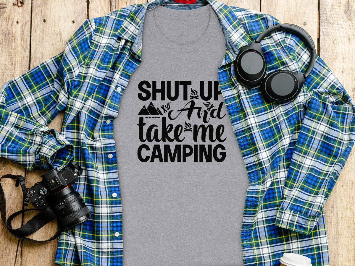 Shut Up And Take Me Camping Graphic Design T-Shirt